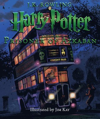 J.K. Rowling, Jim Kay - Harry Potter and the Prisoner of Azkaban: The Illustrated Edition (Harry Potter, Book 3), Inbunden