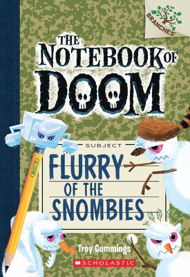Flurry Of The Snombies: A Branches Book (The Notebook Of Doom #7) 1