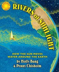 bokomslag Rivers of Sunlight: How the Sun Moves Water Around the Earth