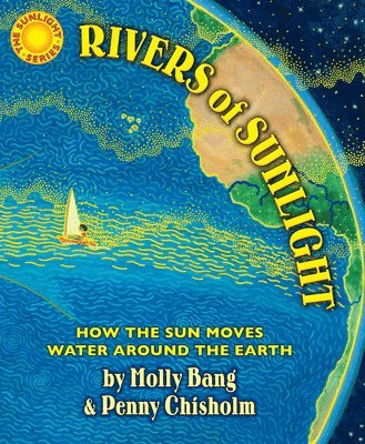 bokomslag Rivers of Sunlight: How the Sun Moves Water Around the Earth