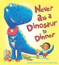 bokomslag Never Ask a Dinosaur to Dinner