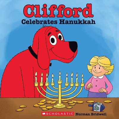 Norman Bridwell - Clifford Celebrates Hanukkah (Classic Storybook), Häftad