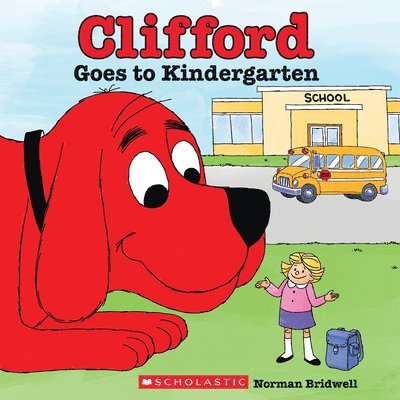 Norman Bridwell - Clifford Goes to Kindergarten (Classic Storybook), Häftad