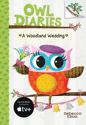 bokomslag A Woodland Wedding: A Branches Book (Owl Diaries #3): Volume 3