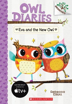 bokomslag Eva and the New Owl: A Branches Book (Owl Diaries #4)