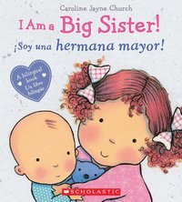 bokomslag I Am A Big Sister! / Isoy Una Hermana Mayor! (Bilingual)