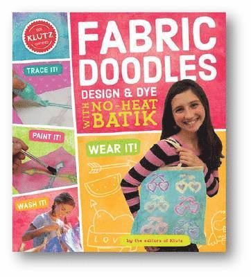 Fabric Doodles: Design & Dye with No-Heat Batik
