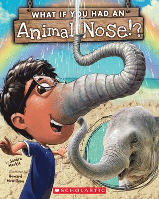 What If You Had An Animal Nose? 1