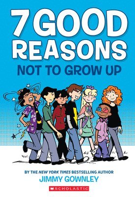 Jimmy Gownley - 7 Good Reasons Not to Grow Up: A Graphic Novel, Häftad