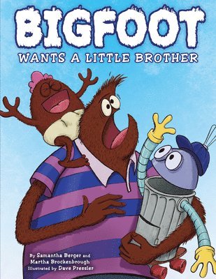 bokomslag Berger, S: Bigfoot Wants a Little Brother