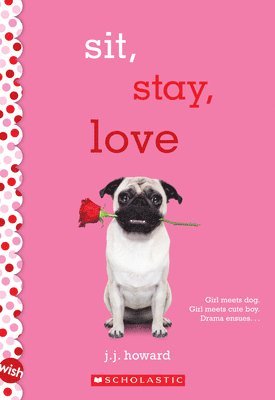 bokomslag Sit, Stay, Love: A Wish Novel