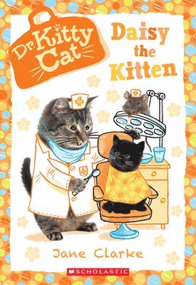 Jane Clarke - Daisy the Kitten (Dr. Kittycat #3): Volume 3, Häftad