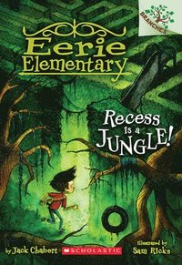 bokomslag Recess Is A Jungle!: A Branches Book (Eerie Elementary #3)