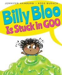 bokomslag Billy Bloo Is Stuck in Goo