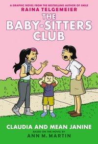 bokomslag Claudia and Mean Janine: A Graphic Novel: Full-Color Edition (the Baby-Sitters Club #4): Volume 4