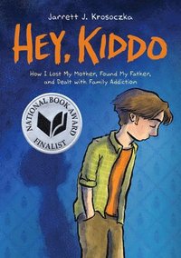 bokomslag Hey, Kiddo: A Graphic Novel