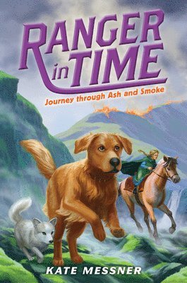 Kate Messner - Journey through Ash and Smoke (Ranger in Time #5), Häftad