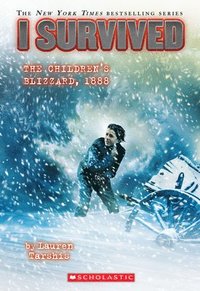 bokomslag I Survived the Children's Blizzard, 1888 (I Survived #16)