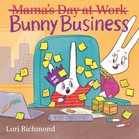 bokomslag Bunny Business (Mama's Day At Work)