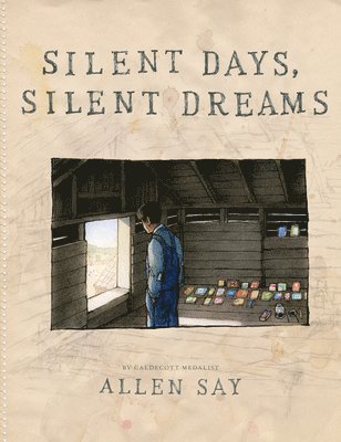 Allen Say - Silent Days, Silent Dreams, Inbunden