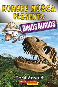 bokomslag Lector de Scholastic, Nivel 2: Hombre Mosca Presenta: Dinosaurios (Fly Guy Presents: Dinosaurs)