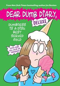 bokomslag Dumbness Is A Dish Best Served Cold (Dear Dumb Diary: Deluxe)