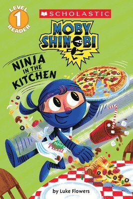 bokomslag Ninja In The Kitchen (Moby Shinobi: Scholastic Reader, Level 1)
