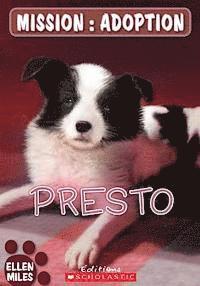 Mission: Adoption: Presto 1