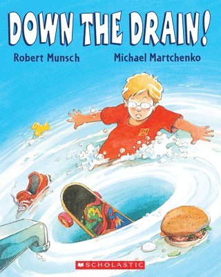 Robert Munsch - Down the Drain!, Häftad