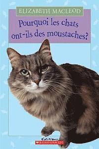 bokomslag Pourquoi Les Chats Ont-Ils Des Moustaches?
