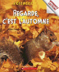 Allan Fowler - Apprentis Lecteurs - Sciences: Regarde, c'Est l'Automne, Häftad