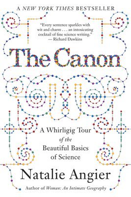 bokomslag The Canon: A Whirligig Tour of the Beautiful Basics of Science