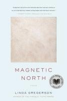 Linda Gregerson - Magnetic North, Häftad