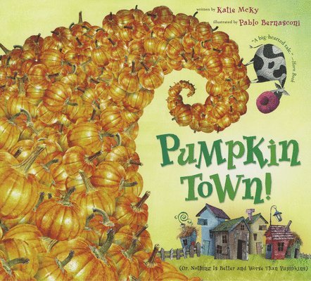 Pumpkin Town! Or, Nothing Is Better And Worse Than Pumpkins 1