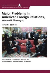 bokomslag Major Problems in American Foreign Relations, Volume II: Since 1914
