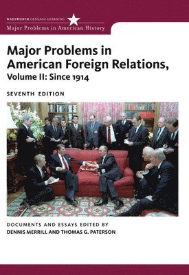 Major Problems in American Foreign Relations, Volume II: Since 1914 1