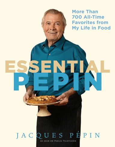 Jacques Pepin - Essential Pø¤pin, Inbunden