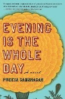 Preeta Samarasan - Evening Is the Whole Day, Häftad