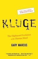 Kluge: The Haphazard Evolution of the Human Mind