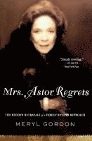 bokomslag Mrs. Astor Regrets: The Hidden Betrayals of a Family Beyond Reproach