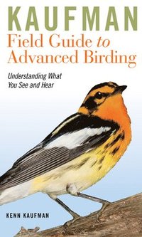 bokomslag Kaufman Field Guide to Advanced Birding