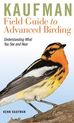 Kaufman Field Guide to Advanced Birding 1