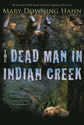Mary Downing Hahn - The Dead Man in Indian Creek, Häftad