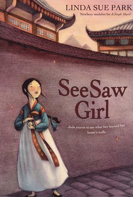 Linda Sue Park - Seesaw Girl, Häftad