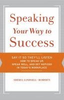 Sheryl Lindsell-Roberts - Speaking Your Way to Success, Häftad