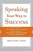 Sheryl Lindsell-Roberts - Speaking Your Way to Success, Häftad