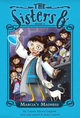 Lauren Baratz-Logsted - Sisters Eight Book 5: Marcia's Madness, Häftad