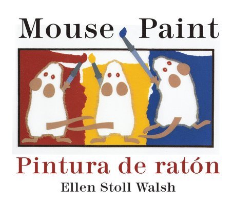 Pintura De Raton/Mouse Paint Bilingual Boardbook 1