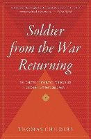 Soldier from the War Returning: The Greatest Generation's Troubled Homecoming from World War II