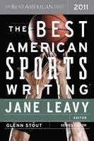 Jane Leavy, Glenn Stout, Jane Leavy, Glenn Stout - The Best American Sports Writing 2011, Häftad